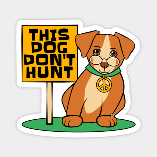 This Dog Don't Hunt Funny Magnet