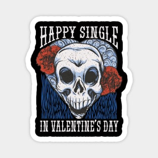 Anti-Valentine's Day: Celebrate Your Single Status in Style! Magnet