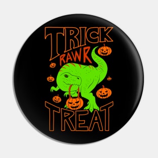 Trick Rawr Treat Pin