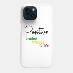 Positive Mind Vibes Life: Cute Inspirational Quotes, Motivational Quotes, Positive Saying Tee, Quotes Tee Phone Case