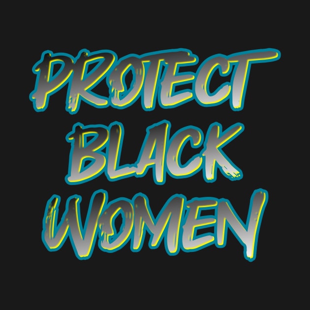 Protect Black Women by Fly Beyond