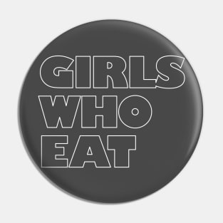 Girls Who Eat - White Outline Pin