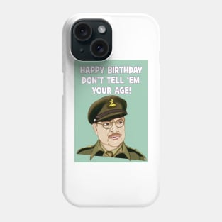 Don't tell 'em your age! Birthday card Phone Case