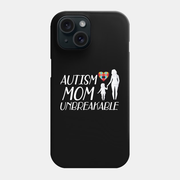 Autism Mom Unbreakable Phone Case by KC Happy Shop