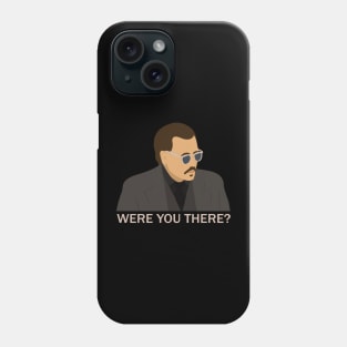 Were you there? - Johnny Depp Phone Case