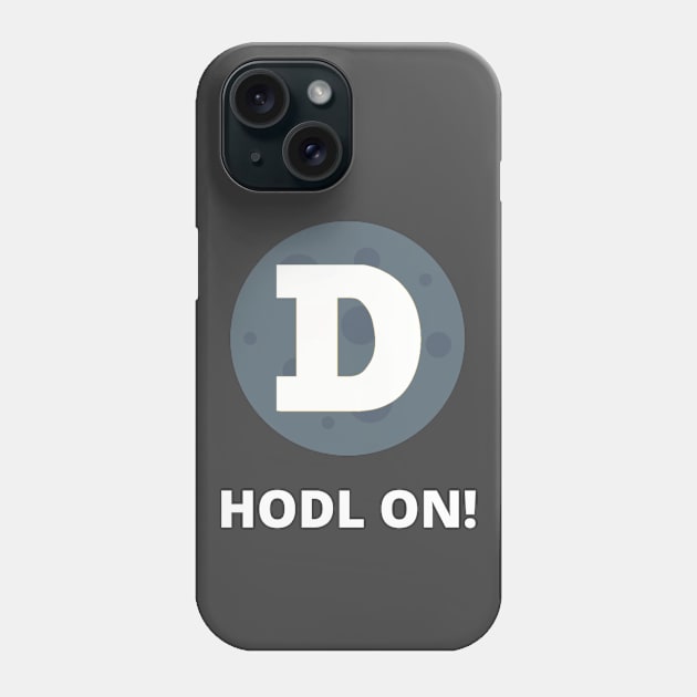 Dogecoin to the Moon HODL On Moon Design 1 Phone Case by Down Home Tees