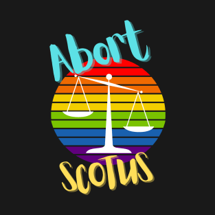 Abort SCOTUS Woman Human Rights T-Shirt