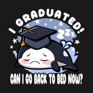 Orca Graduated Can I Go Back To Bed Now White T-Shirt