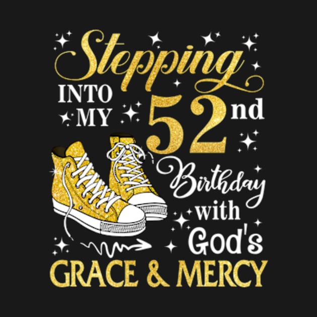 Stepping Into My 52nd Birthday With God's Grace & Mercy Bday by MaxACarter