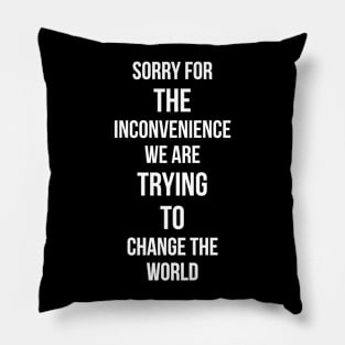 Change the World Pillow
