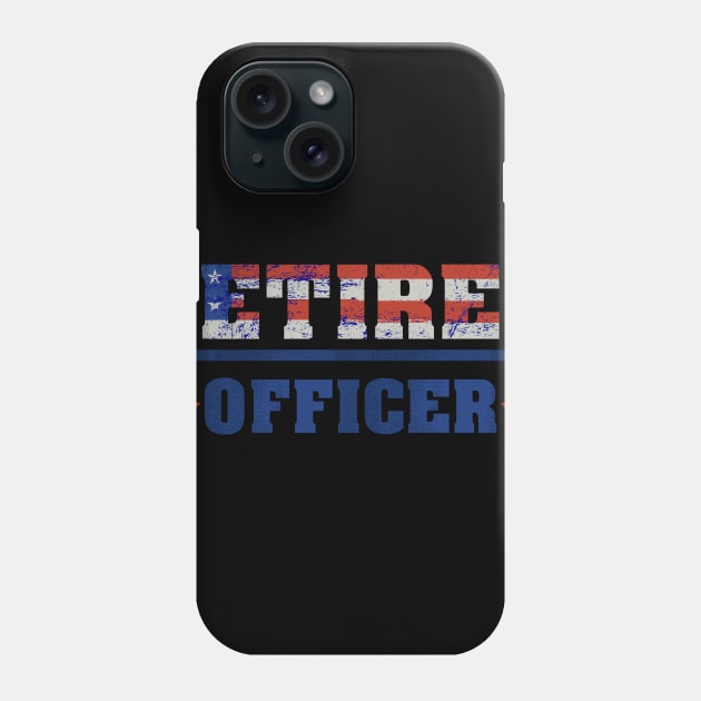 Retired Police Officer Proud Patriotic Officer American Flag Phone Case by 5StarDesigns