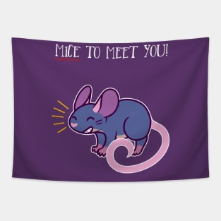 Mice To Meet You- Happy Mouse Tapestry