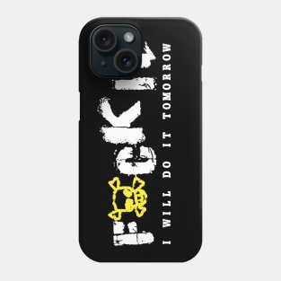 Fuck It I will do it tomorrow Funny Fucking Fuck Off Quote Phone Case