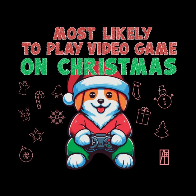 Most Likely to Play Video Games on Christmas - Merry Christmas - Happy Holidays by ArtProjectShop