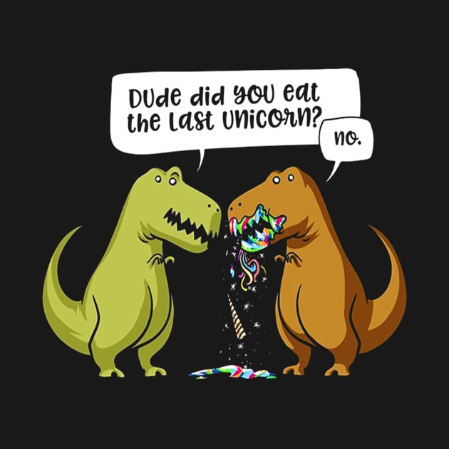 Dude Did You Eat The Last Unicorn Dinosaur by HouldingAlastairss