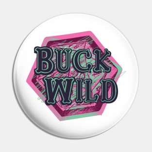 Buck Wild Pin