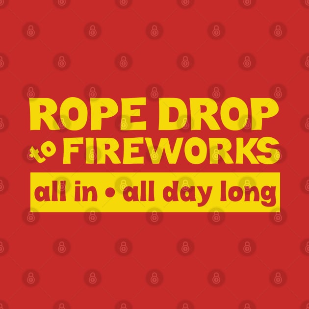 Rope Drop to Fireworks V2 by PopCultureShirts