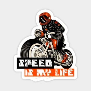 Speed Is my life Magnet