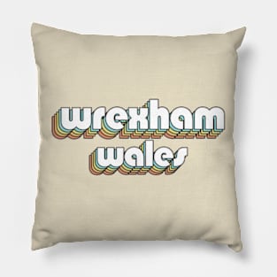 Wrexham Wales - Retro Rainbow Typography Faded Style Pillow