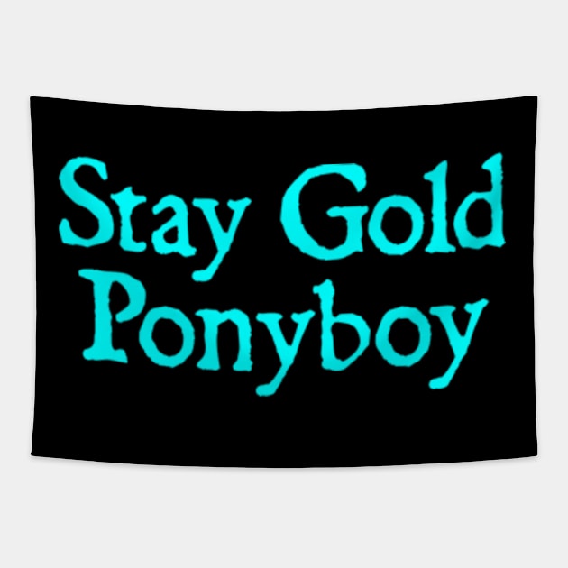 Stay Gold Ponyboy Tapestry by  hal mafhoum?