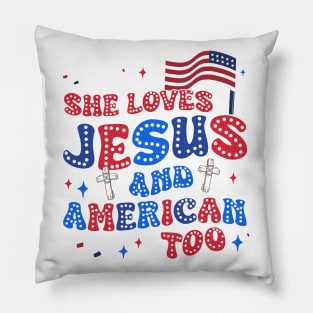 She loves Jesus and America Too Tee Christian 4th of July Gift For Men Women Pillow