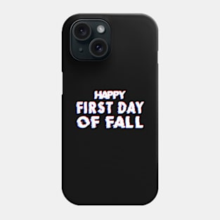 FIRST DAY OF FALL Phone Case