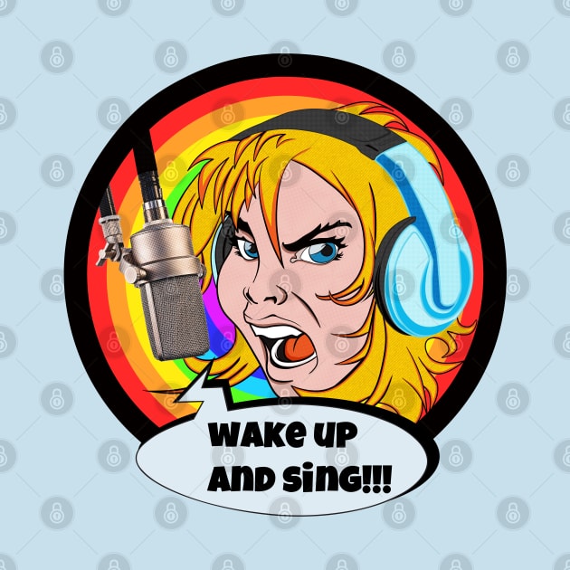 WAKE UP AND SING by AlexxElizbar