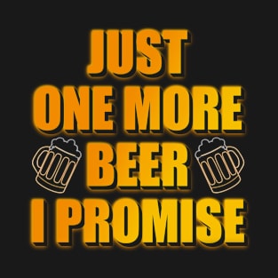 One more Beer T-Shirt