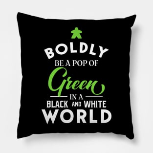 Green Meeple Boldly Be A Pop of Color Board Games Meeples and Tabletop RPG Addict Pillow