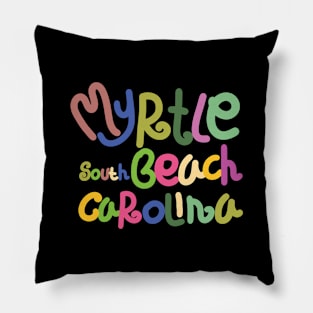 Myrtle Beach South Carolina Pillow