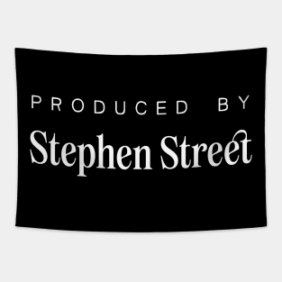 Produced by ... Stephen Street Tapestry