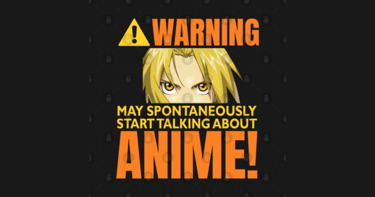Warning May Spontaneously Start Talking About Anime Warning May