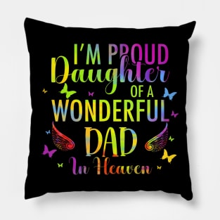 I'M A Proud Daughter Of A Wonderful Dad In Heaven Tie Dye Pillow