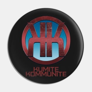 Kumite Kommunite Pin