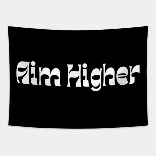 Aim Higher. Retro Typography Motivational and Inspirational Quote Tapestry