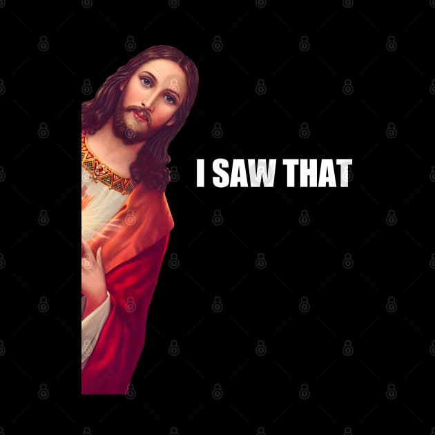 I Saw That - Jesus (HD) by Stupiditee