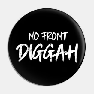 no front diggah - Jugendwort des Jahres 2020 Pin