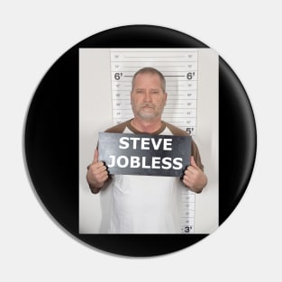 Steve Jobless Pin