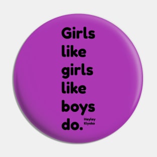 Girls like girls Hailey Kiyoko shirt Pin