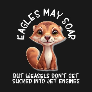 Cute Cartoon Weasel T-Shirt with Funny Saying T-Shirt