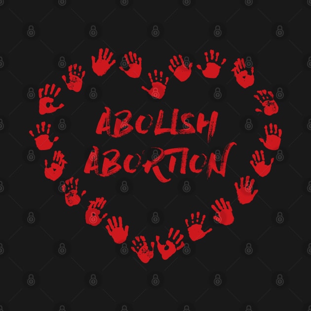 Abolish Abortion - Heart Hands - Red by Barn Shirt USA