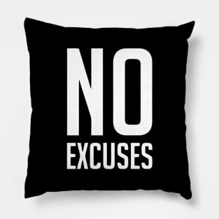 No excuses Pillow