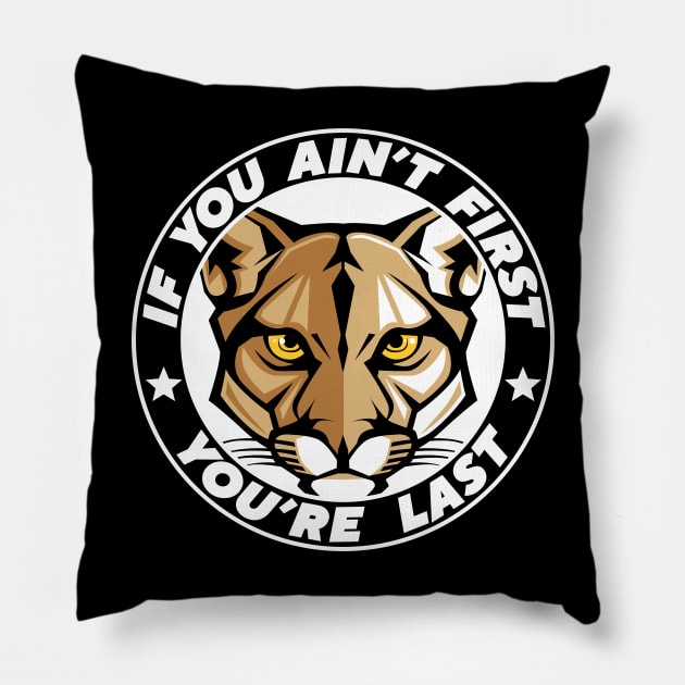 If you aint first youre last - Talladega Nights - Circle Pillow by Barn Shirt USA