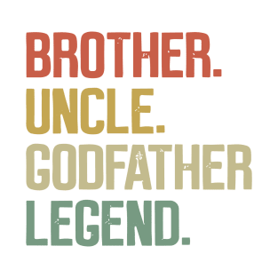 Brother Uncle Godfather Legend, God Father proposal T-Shirt