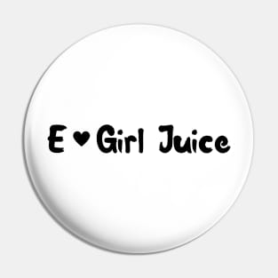 E-Girl Juice Pin