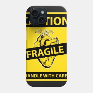 Caution Fragile Heart Phone Case