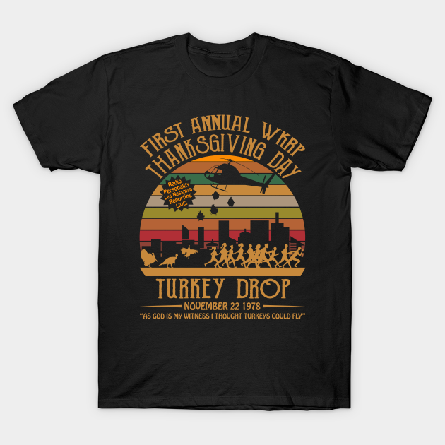 First Annual WKRP Thanksgiving Day Turkey Drop Vintage Retro T-Shirt WKRP in Cincinnati - First Annual Wkrp Thanksgiving Day Turk - T-Shirt