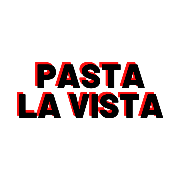 Pasta La Vista, Baby! by Toad House Pixels