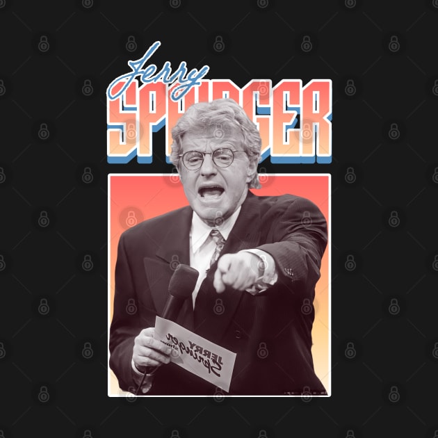 Jerry Springer by Olivia alves