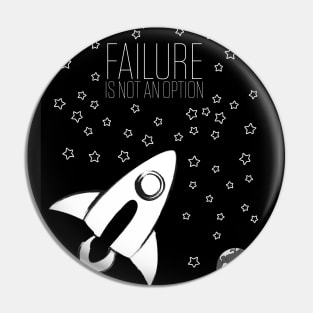 Failure is not an option Pin